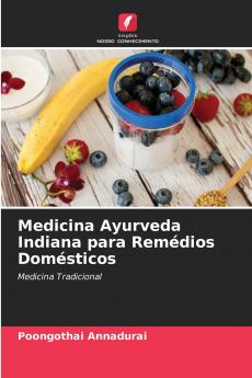 Medicina Ayurveda Indiana para Remédios Domésticos