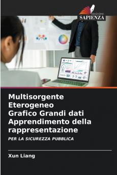 Multisorgente Eterogeneo Grafico Grandi dati Apprendimento della rappresentazione