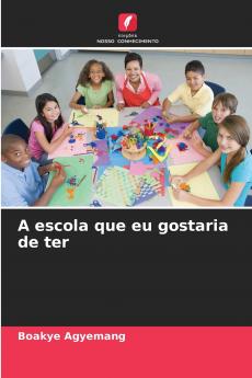 A escola que eu gostaria de ter