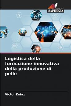 Logistica della formazione innovativa della produzione di pelle