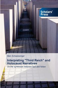 Interpreting Third Reich and Holocaust Narratives