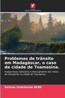 Problemas de trânsito em Madagáscar o caso da cidade de Toamasina.