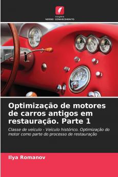 Optimização de motores de carros antigos em restauração. Parte 1