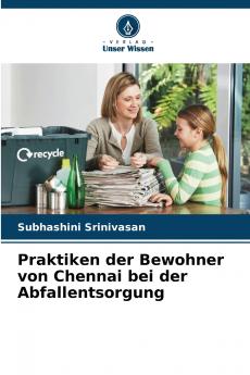 Praktiken der Bewohner von Chennai bei der Abfallentsorgung