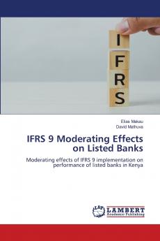 IFRS 9 Moderating Effects on Listed Banks