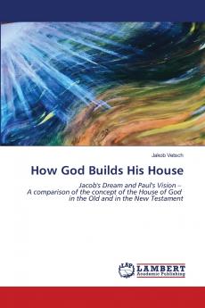 How God Builds His House