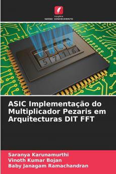 ASIC Implementação do Multiplicador Pezaris em Arquitecturas DIT FFT