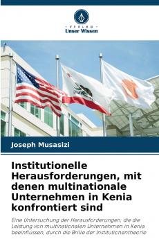 Institutionelle Herausforderungen mit denen multinationale Unternehmen in Kenia konfrontiert sind