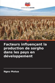 Facteurs influençant la production de sorgho dans les pays en développement