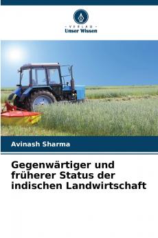 Gegenwärtiger und früherer Status der indischen Landwirtschaft