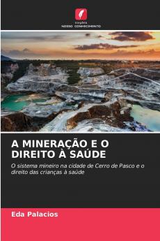 A MINERAÇÃO E O DIREITO À SAÚDE