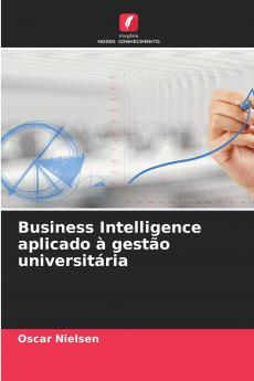 Business Intelligence aplicado à gestão universitária