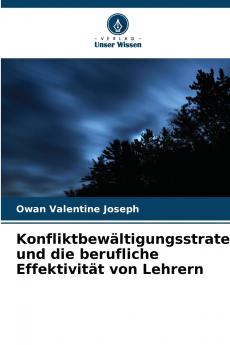 Konfliktbewältigungsstrategien und die berufliche Effektivität von Lehrern