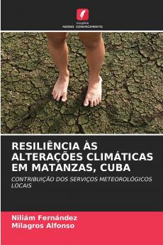 RESILIÊNCIA ÀS ALTERAÇÕES CLIMÁTICAS EM MATANZAS CUBA