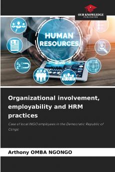 Organizational involvement employability and HRM practices