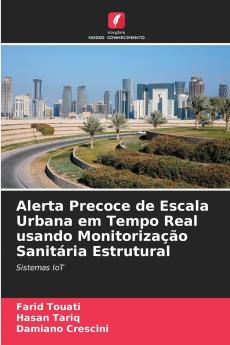 Alerta Precoce de Escala Urbana em Tempo Real usando Monitorização Sanitária Estrutural