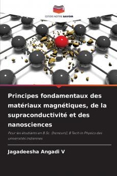 Principes fondamentaux des matériaux magnétiques de la supraconductivité et des nanosciences