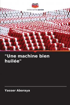 Une machine bien huilée