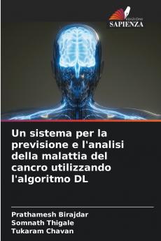 Un sistema per la previsione e l'analisi della malattia del cancro utilizzando l'algoritmo DL