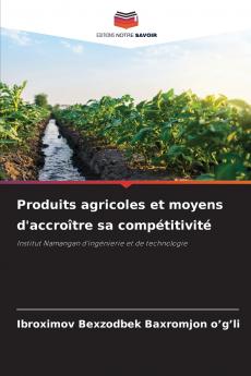 Produits agricoles et moyens d'accroître sa compétitivité