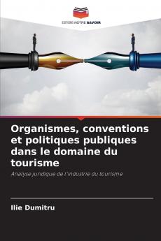 Organismes conventions et politiques publiques dans le domaine du tourisme