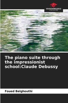 The piano suite through the impressionist school