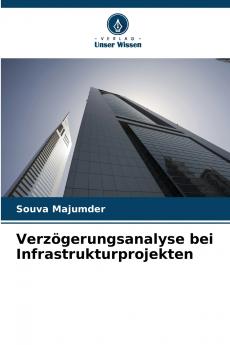 Verzögerungsanalyse bei Infrastrukturprojekten