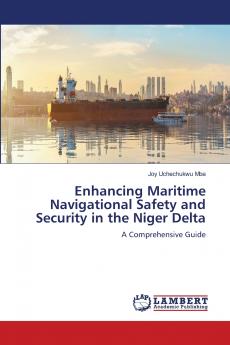 Enhancing Maritime Navigational Safety and Security in the Niger Delta