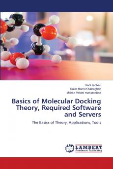 Basics of Molecular Docking Theory Required Software and Servers