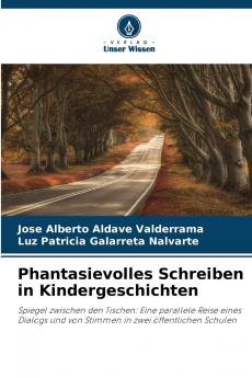 Phantasievolles Schreiben in Kindergeschichten