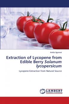 Extraction of Lycopene from Edible Berry Solanum lycopersicum