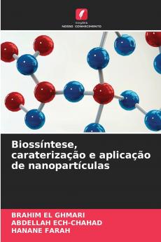 Biossíntese caraterização e aplicação de nanopartículas