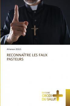 RECONNAÎTRE LES FAUX PASTEURS