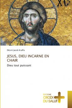 JESUS DIEU INCARNE EN CHAIR