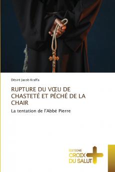 RUPTURE DU VŒU DE CHASTETÉ ET PÉCHÉ DE LA CHAIR