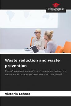 Waste reduction and waste prevention