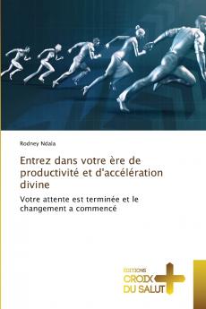 Entrez dans votre ère de productivité et d'accélération divine