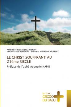 LE CHRIST SOUFFRANT AU 21ème SIECLE