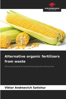 Alternative organic fertilizers from waste