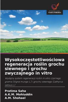 Wysokoczęstotliwościowa regeneracja roślin grochu siewnego i grochu zwyczajnego in vitro