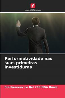 Performatividade nas suas primeiras investiduras