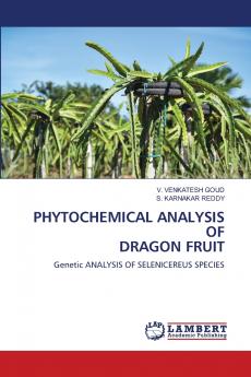 PHYTOCHEMICAL ANALYSIS OF DRAGON FRUIT