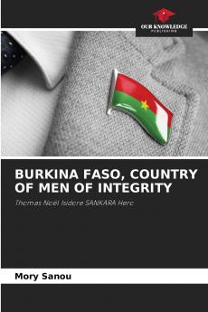 BURKINA FASO COUNTRY OF MEN OF INTEGRITY