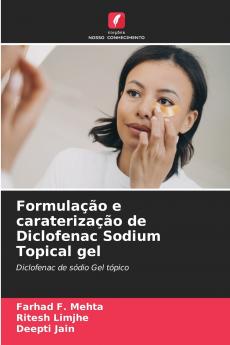 Formulação e caraterização de Diclofenac Sodium Topical gel