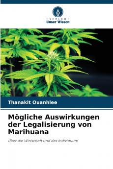 Mögliche Auswirkungen der Legalisierung von Marihuana