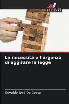 La necessità e l'urgenza di aggirare la legge