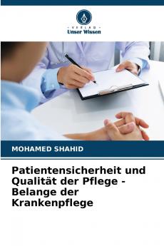 Patientensicherheit und Qualität der Pflege - Belange der Krankenpflege