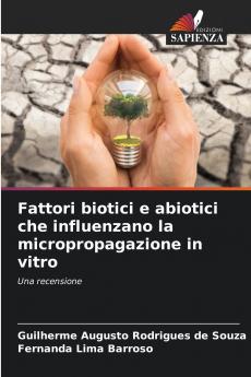Fattori biotici e abiotici che influenzano la micropropagazione in vitro