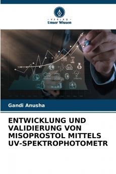 ENTWICKLUNG UND VALIDIERUNG VON MISOPROSTOL MITTELS UV-SPEKTROPHOTOMETR