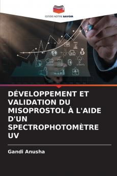 DÉVELOPPEMENT ET VALIDATION DU MISOPROSTOL À L'AIDE D'UN SPECTROPHOTOMÈTRE UV